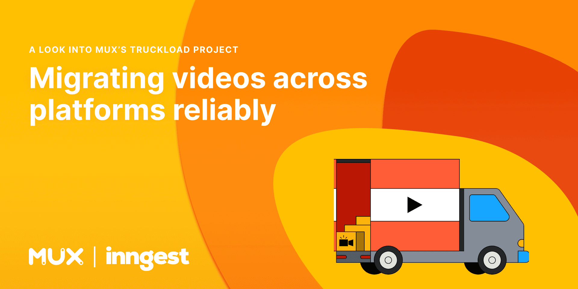 Featured image for Migrating videos across platforms reliably - A look into Mux's Truckload project blog post